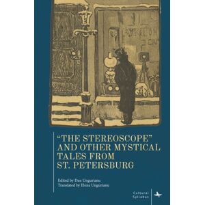 Academic Studies Press "The Stereoscope" And Other Mystical Tales From St. Petersburg Academic Studies Press "The Stereoscope" And Other Mystical Tales From St. Petersburg