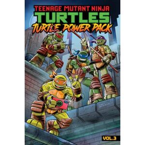 Idea & Design Works Teenage Mutant Ninja Turtles: Turtle Power Pack, Vol. 3 Idea & Design Works Teenage Mutant Ninja Turtles: Turtle Power Pack, Vol. 3