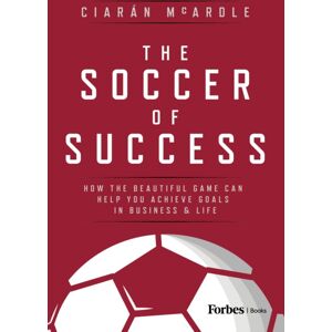 Advantage Media Group The Soccer Of Success : How The Beautiful Game Can Help You Achieve Goals In Business And Life Advantage Media Group The Soccer Of Success : How The Beautiful Game Can Help You Achieve Goals In Business And Life