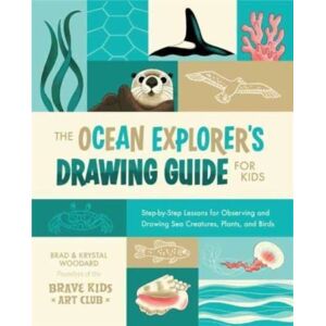 Rocky Nook The Ocean Explorer'S Drawing Guide For Kids : Step-By-Step Lessons For Observing And Drawing Sea Creatures, Plants, And Birds Rocky Nook The Ocean Explorer'S Drawing Guide For Kids : Step-By-Step Lessons For Observing And Drawing Sea Creatures, Plants, And Birds