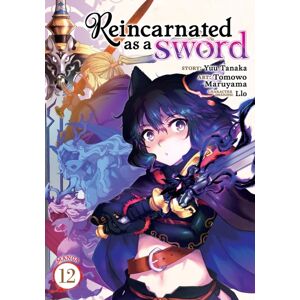 Seven Seas Entertainment, LLC Reincarnated As A Sword (Manga) Vol. 12 Seven Seas Entertainment, LLC Reincarnated As A Sword (Manga) Vol. 12