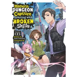 Seven Seas Entertainment, LLC Modern Dungeon Capture Starting With Broken Skills (Light Novel) Vol. 3 Seven Seas Entertainment, LLC Modern Dungeon Capture Starting With Broken Skills (Light Novel) Vol. 3