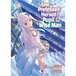 Seven Seas Entertainment, LLC She Professed Herself Pupil Of The Wise Man (Light Novel) Vol. 11 Seven Seas Entertainment, LLC She Professed Herself Pupil Of The Wise Man (Light Novel) Vol. 11