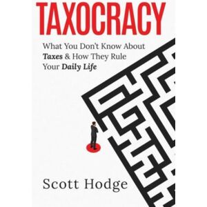 Post Hill Press Taxocracy : What You Don'T Know About Taxes And How They Rule Your Daily Life Post Hill Press Taxocracy : What You Don'T Know About Taxes And How They Rule Your Daily Life