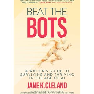 Post Hill Press Beat The Bots : A Writer'S Guide To Surviving And Thriving In The Age Of Ai Post Hill Press Beat The Bots : A Writer'S Guide To Surviving And Thriving In The Age Of Ai