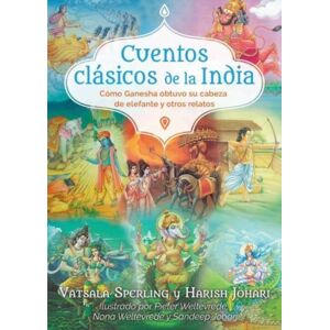 Inner Traditions Bear and Company Cuentos Clasicos De La India : Como Ganesha Obtuvo Su Cabeza De Elefante Y Otros Relatos Inner Traditions Bear and Company Cuentos Clasicos De La India : Como Ganesha Obtuvo Su Cabeza De Elefante Y Otros Relatos