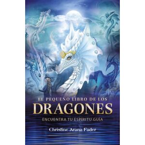 Inner Traditions Bear and Company El Pequeno Libro De Los Dragones : Encuentra Tu Espiritu Guia Inner Traditions Bear and Company El Pequeno Libro De Los Dragones : Encuentra Tu Espiritu Guia