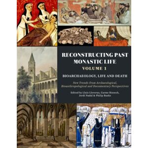 Casemate Publishers Reconstructing Past Monastic Life: Volume 1: Bioarchaeology, Life And Death : Trends From Archaeological, Bioanthropological And Documentary Perspectives Casemate Publishers Reconstructing Past Monastic Life: Volume 1: Bioarchaeology, Life And Death : Trends From Archaeological, Bioanthropological And Documentary Perspectives