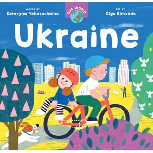 Barefoot Books Ltd Our World: Ukraine Barefoot Books Ltd Our World: Ukraine