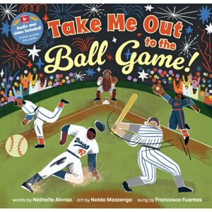 Barefoot Books Ltd Take Me Out To The Ball Game! Barefoot Books Ltd Take Me Out To The Ball Game!