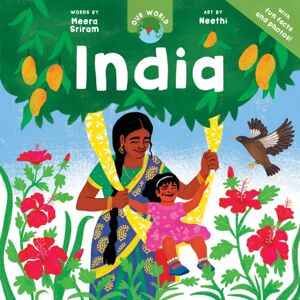 Barefoot Books Ltd Our World: India Barefoot Books Ltd Our World: India