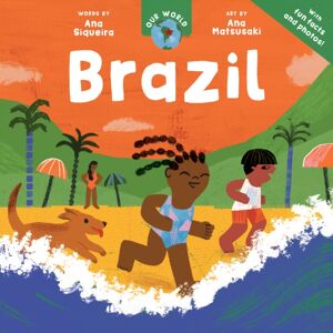 Barefoot Books Ltd Our World: Brazil Barefoot Books Ltd Our World: Brazil