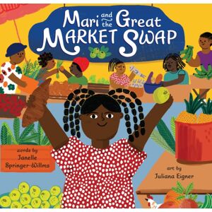 Barefoot Books Ltd Mari And The Great Market Swap Barefoot Books Ltd Mari And The Great Market Swap