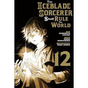 Kodansha America, Inc The Iceblade Sorcerer Shall Rule The World 12 Kodansha America, Inc The Iceblade Sorcerer Shall Rule The World 12
