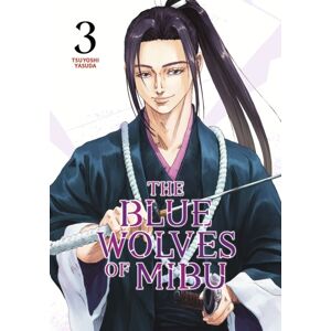 Kodansha America, Inc The Blue Wolves Of Mibu 3 (Blue Miburo) Kodansha America, Inc The Blue Wolves Of Mibu 3 (Blue Miburo)