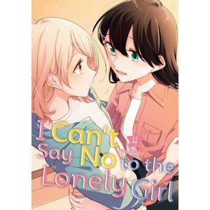 Kodansha America, Inc I Can'T Say No To The Lonely Girl 4 Kodansha America, Inc I Can'T Say No To The Lonely Girl 4