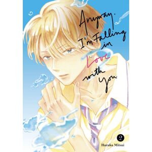 Kodansha America, Inc Anyway, I'M Falling In Love With You. 2 Kodansha America, Inc Anyway, I'M Falling In Love With You. 2