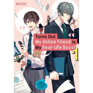 Kodansha America, Inc Turns Out My Online Friend Is My Real-Life Boss! 1 Kodansha America, Inc Turns Out My Online Friend Is My Real-Life Boss! 1