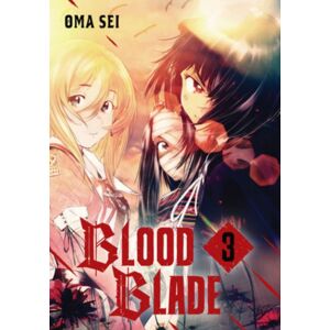 Kodansha America, Inc Blood Blade 3 Kodansha America, Inc Blood Blade 3