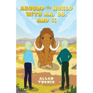 Austin Macauley Publishers LLC Around The World With Aa, Bb, And Cc Austin Macauley Publishers LLC Around The World With Aa, Bb, And Cc