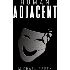 Austin Macauley Publishers LLC Human Adjacent Austin Macauley Publishers LLC Human Adjacent