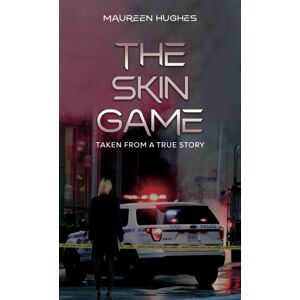 Austin Macauley Publishers LLC The Skin Game : Taken From A True Story Austin Macauley Publishers LLC The Skin Game : Taken From A True Story