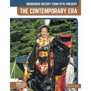 Focus Readers Indigenous History From 1978–present: The Contemporary Era Focus Readers Indigenous History From 1978–present: The Contemporary Era