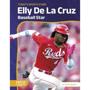 Focus Readers Elly De La Cruz : Baseball Star Focus Readers Elly De La Cruz : Baseball Star