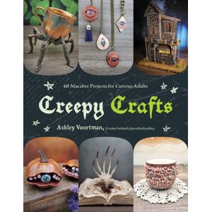 Page Street Publishing Co. Creepy Crafts : 60 Macabre Projects For Peculiar Adults Page Street Publishing Co. Creepy Crafts : 60 Macabre Projects For Peculiar Adults