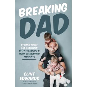 Page Street Publishing Co. Breaking Dad : Stories From The Trenches Of Fatherhood’s Most Exhausting Moments Page Street Publishing Co. Breaking Dad : Stories From The Trenches Of Fatherhood’s Most Exhausting Moments