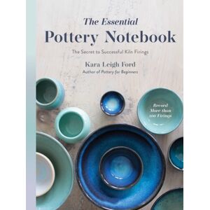 Page Street Publishing Co. The Essential Pottery Notebook : The Secret To Successful Kiln Firings Page Street Publishing Co. The Essential Pottery Notebook : The Secret To Successful Kiln Firings