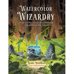 Page Street Publishing Watercolor Wizardry : Paint Your Own Fantasy Forest Dimension With 25 Step-By-Step Tutorials Page Street Publishing Watercolor Wizardry : Paint Your Own Fantasy Forest Dimension With 25 Step-By-Step Tutorials