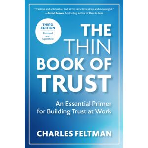 Berrett-Koehler Publishers The Thin Book Of Trust, Third Edition : An Essential Primer For Building Trust At Work Berrett-Koehler Publishers The Thin Book Of Trust, Third Edition : An Essential Primer For Building Trust At Work