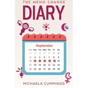 Austin Macauley Publishers LLC The Meno Change Diary Austin Macauley Publishers LLC The Meno Change Diary