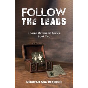 Austin Macauley Publishers LLC Follow The Leads : Thorne Davenport Series – Book Two Austin Macauley Publishers LLC Follow The Leads : Thorne Davenport Series – Book Two