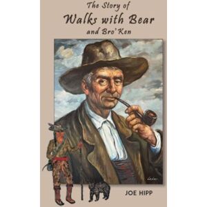 Austin Macauley Publishers LLC The Story Of Walks With Bear And Bro'Ken Austin Macauley Publishers LLC The Story Of Walks With Bear And Bro'Ken