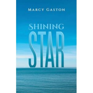 Austin Macauley Publishers LLC Shining Star Austin Macauley Publishers LLC Shining Star