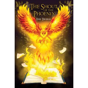 Austin Macauley Publishers LLC The Shout Of The Phoenix Austin Macauley Publishers LLC The Shout Of The Phoenix
