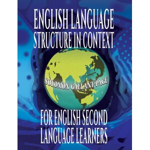 Austin Macauley Publishers LLC English Language Structure In Context For English Second Language Learners Austin Macauley Publishers LLC English Language Structure In Context For English Second Language Learners