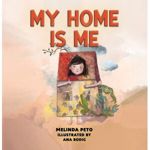 Austin Macauley Publishers LLC My Home Is Me Austin Macauley Publishers LLC My Home Is Me