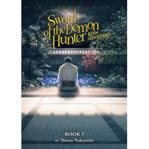 Seven Seas Entertainment, LLC Sword Of The Demon Hunter: Kijin Gentosho (Light Novel) Vol. 7 Seven Seas Entertainment, LLC Sword Of The Demon Hunter: Kijin Gentosho (Light Novel) Vol. 7