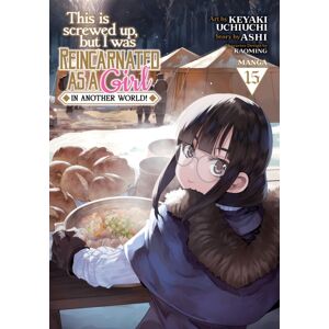 Seven Seas Entertainment, LLC This Is Screwed Up, But I Was Reincarnated As A Girl In Another World! (Manga) Vol. 15 Seven Seas Entertainment, LLC This Is Screwed Up, But I Was Reincarnated As A Girl In Another World! (Manga) Vol. 15