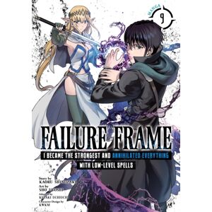 Seven Seas Entertainment, LLC Failure Frame: I Became The Strongest And Annihilated Everything With Low-Level Spells (Manga) Vol. 9 Seven Seas Entertainment, LLC Failure Frame: I Became The Strongest And Annihilated Everything With Low-Level Spells (Manga) Vol. 9