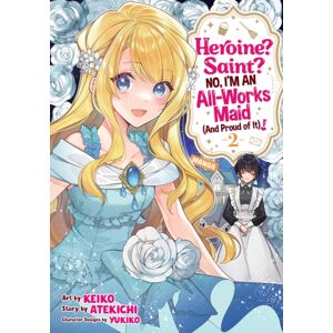 Seven Seas Entertainment, LLC Heroine? Saint? No, I'M An All-Works Maid (And Proud Of It)! (Manga) Vol. 2 Seven Seas Entertainment, LLC Heroine? Saint? No, I'M An All-Works Maid (And Proud Of It)! (Manga) Vol. 2