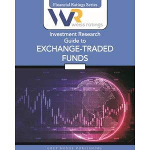 Grey House Publishing Inc Weiss Ratings Investment Research Guide To Exchange-Traded Funds, Fall 2025 Grey House Publishing Inc Weiss Ratings Investment Research Guide To Exchange-Traded Funds, Fall 2025