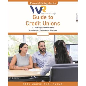 Grey House Publishing Inc Weiss Ratings Guide To Credit Unions, Fall 2025 Grey House Publishing Inc Weiss Ratings Guide To Credit Unions, Fall 2025