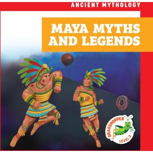Grasshopper Books Maya Myths And Legends Grasshopper Books Maya Myths And Legends