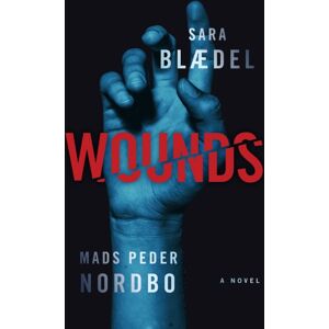 Crooked Lane Books Wounds : A Novel Crooked Lane Books Wounds : A Novel