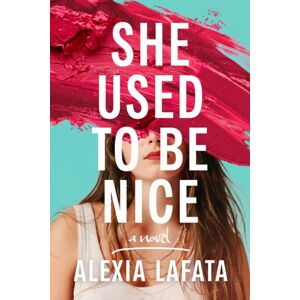 Crooked Lane Books She Used To Be Nice : A Novel Crooked Lane Books She Used To Be Nice : A Novel