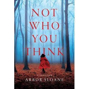 Crooked Lane Books Not Who You Think : A Thriller Crooked Lane Books Not Who You Think : A Thriller